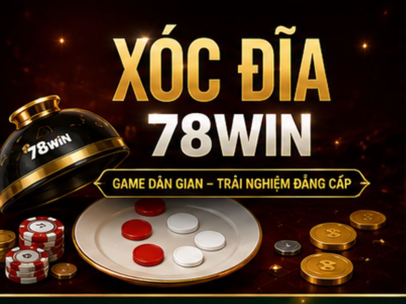 Xóc Đĩa 78Win